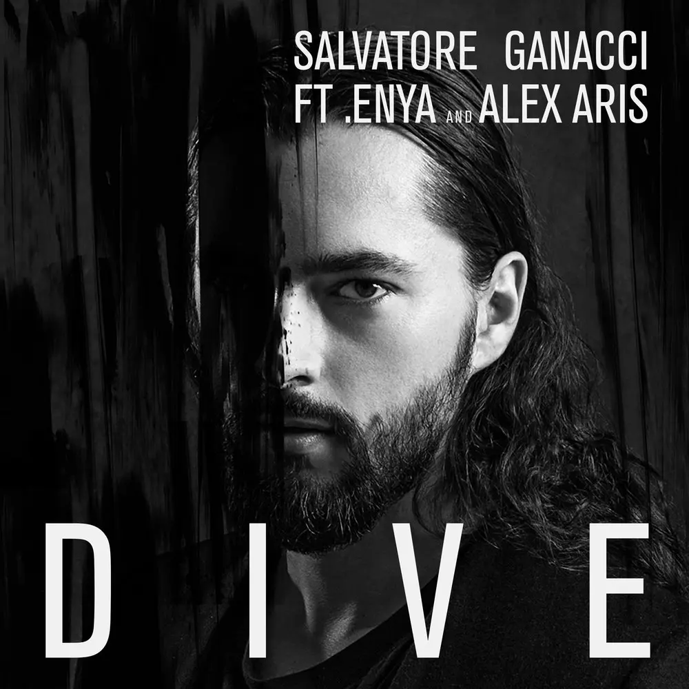 Dive (feat. Enya and Alex Aris) - Salvatore Ganacci, Alex Aris, Enya