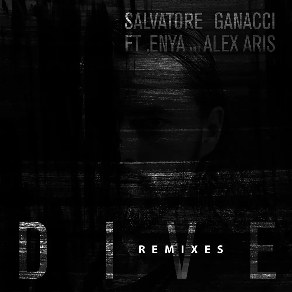 Dive (Rob & Jack Remix; feat. Enya and Alex Aris) - Salvatore Ganacci, Alex Aris, Enya, Rob & Jack