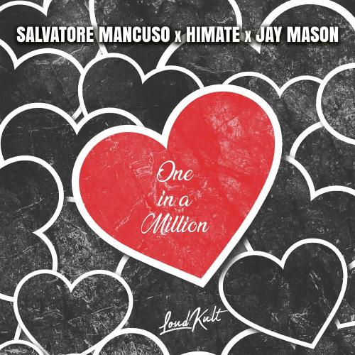 Salvatore Mancuso, HIMATE & Jay Mason - One in a Million