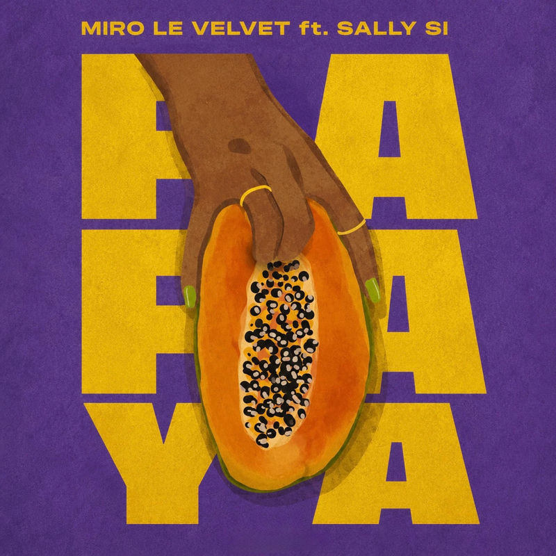 Papaya - Saly Betli & Miro Le Velvet
