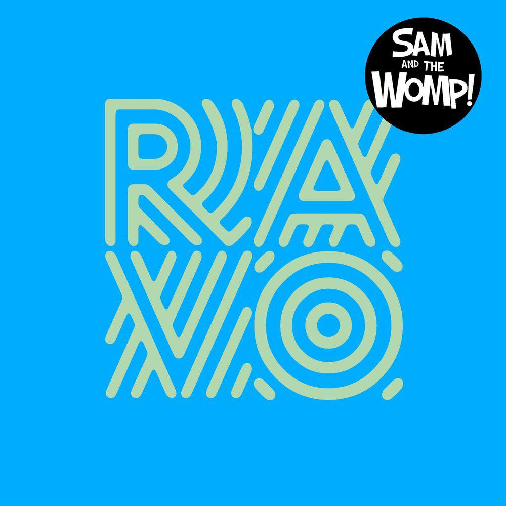 Ravo - Sam and The Womp
