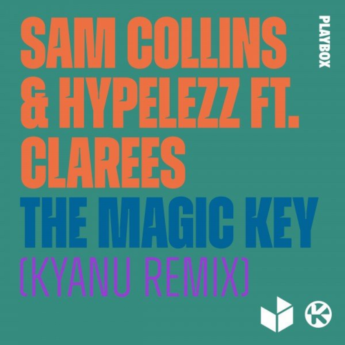 Sam Collins & HYPELEZZ feat. Clarees - The Magic Key (KYANU Remix)