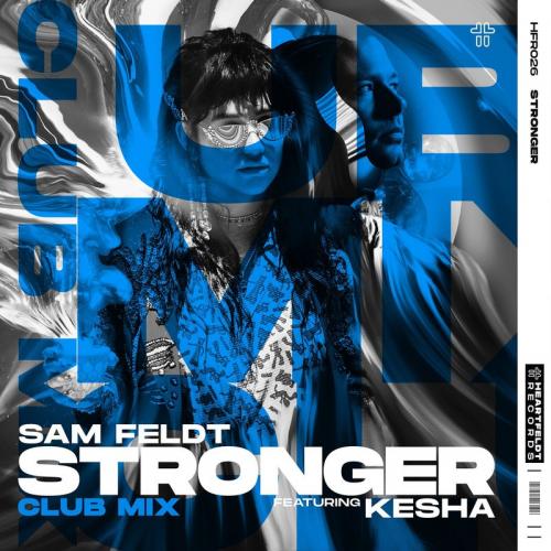 Sam Feldt feat. Kesha - Stronger (Club Mix)