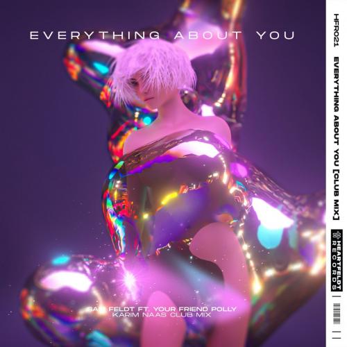 Sam Feldt feat. Your Friend Polly - Everything About You (Karim Naas Club Mix)