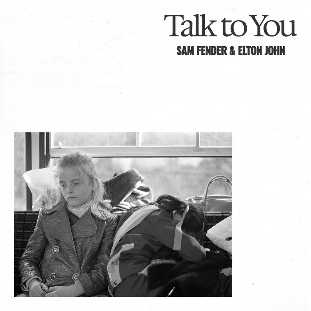 Talk To You - Sam Fender & Elton John