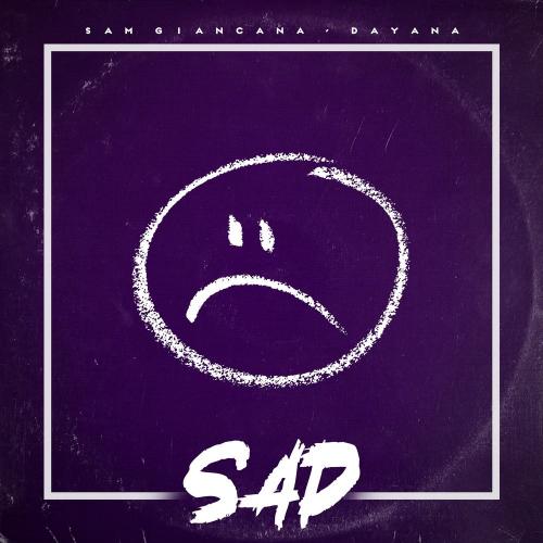 Sad - Sam Giancana feat. Dayana
