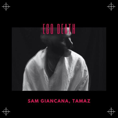 Sam Giancana & Tamaz - Ego Death