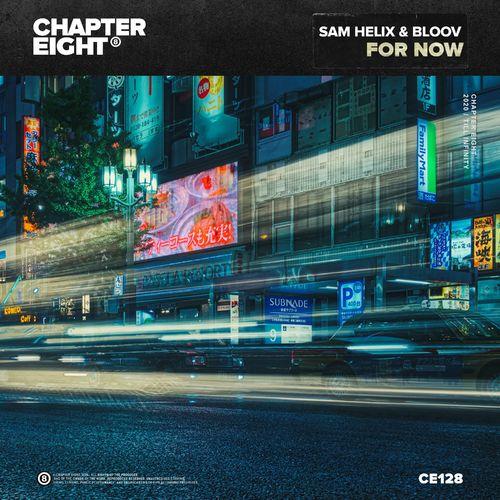 For Now (Radio Edit) - Sam Helix & Bloov