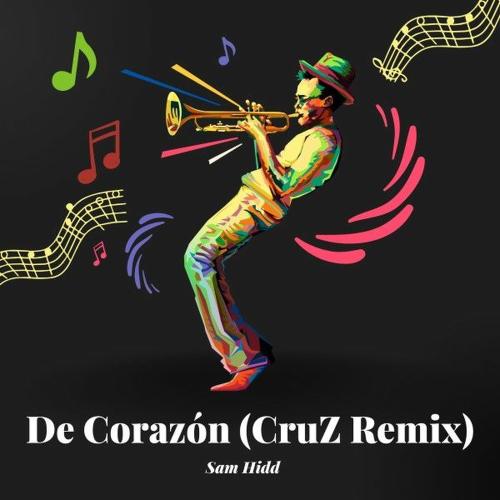 Sam Hidd & CruZ - De Corazón (Cruz Remix)