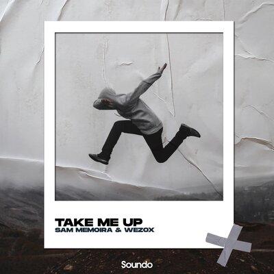 Sam Memoira, Wezox - Take Me Up
