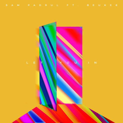 Let You In (feat. BeuKes) - Sam Padrul