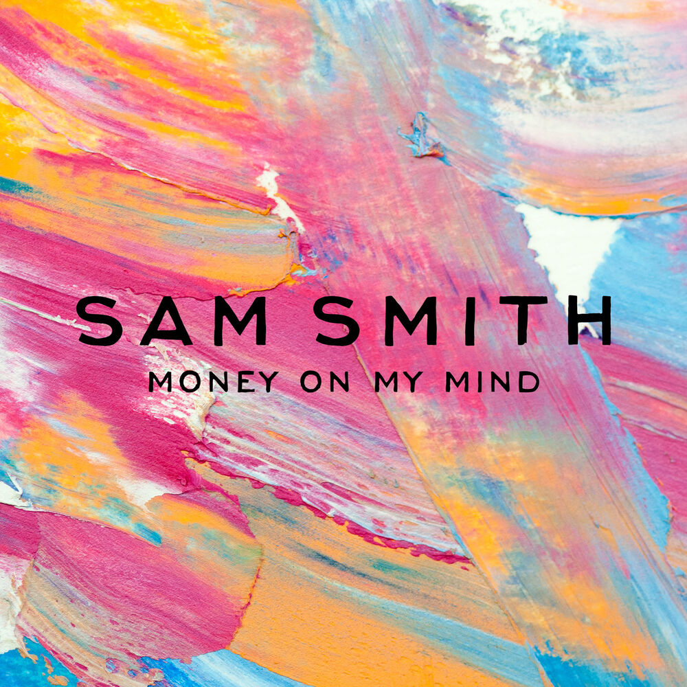 Money On My Mind (Le Youth Remix) (Feat. Le Youth) - Sam Smith feat. Le Youth