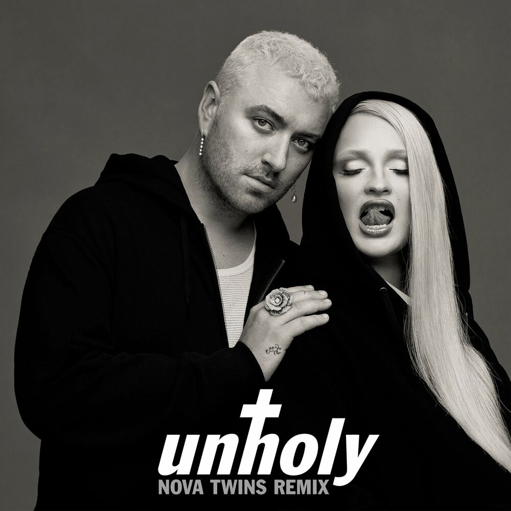 Unholy (Nova Twins Remix) (Feat. Nova Twins) - Sam Smith & Kim Petras feat. Nova Twins