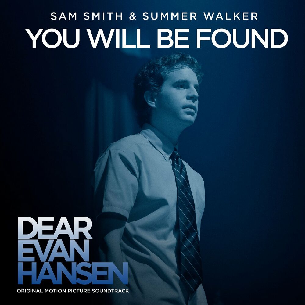 You Will Be Found (From The “dear Evan Hansen” Original Motion Picture Soundtrack) - Sam Smith & Summer Walker