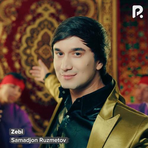 Zebi - Samadjon Ruzmetov