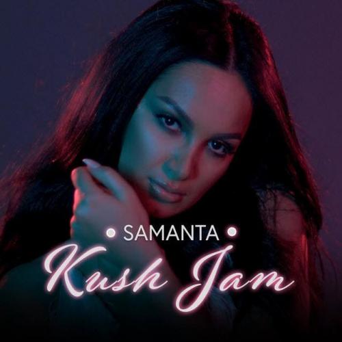 Samanta - Kush jam