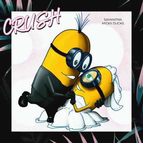 Samantha feat. Micky Ducks - Crush