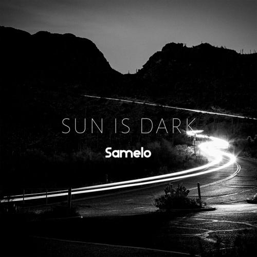 Samelo - Sun Is Dark