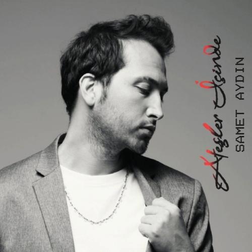Samet Aydın - Ateşler İçinde