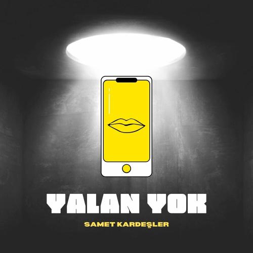 Samet Kardeşler - Yalan Yok