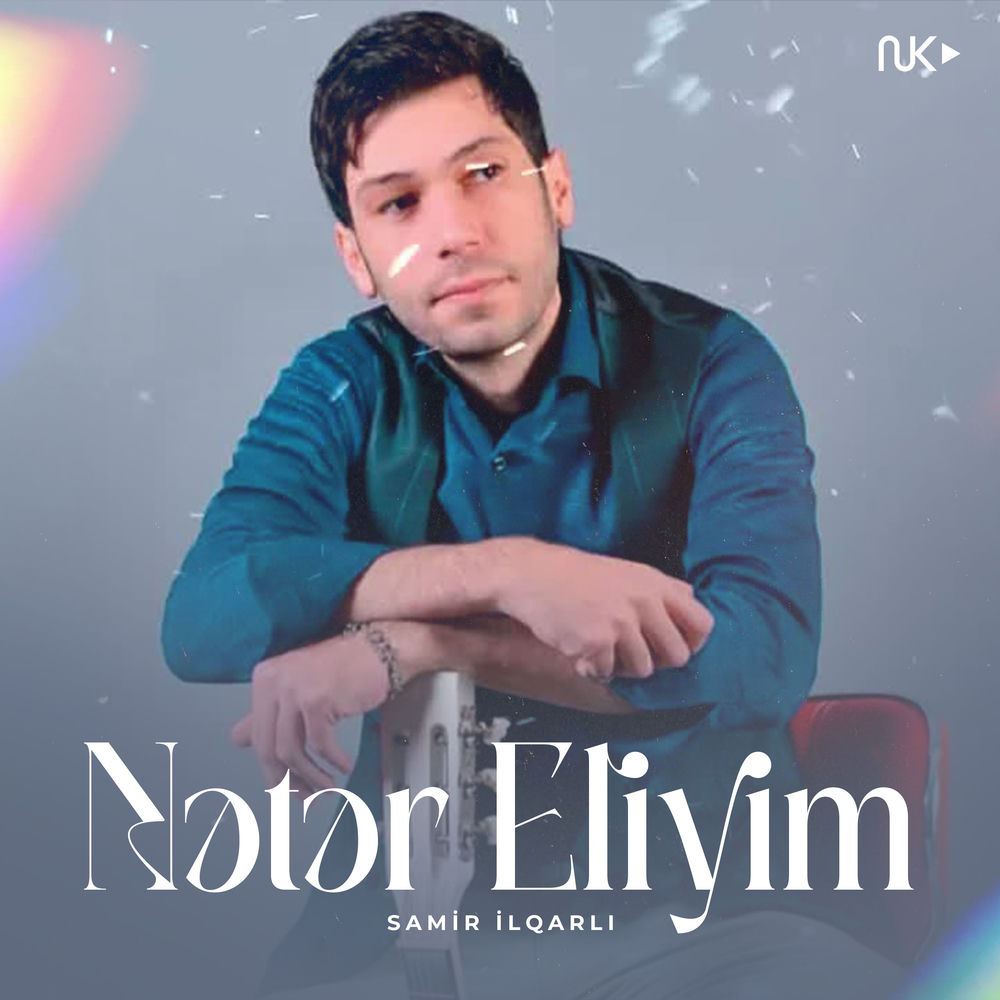 Nətər Eliyim - Samir Ilqarlı
