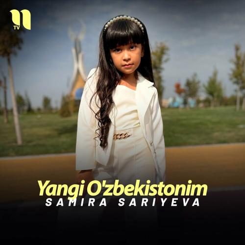 Yangi O'zbekistonim - Samira Sariyeva
