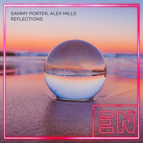 Sammy Porter feat. Alex Mills - Reflections