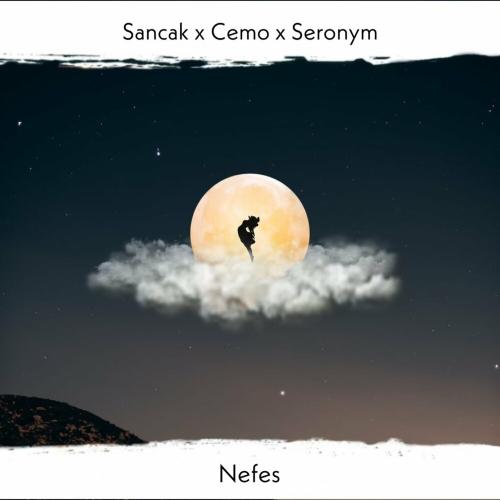 Nefes - SancaK, Cemo & Seronym