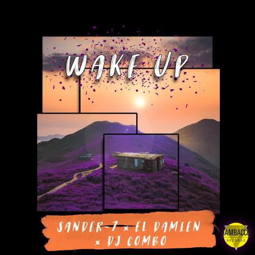 Sander-7, El DaMieN & DJ Combo - Wake Up (Radio Edit)