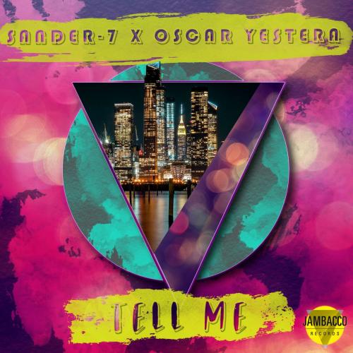 Sander-7 feat. Oscar Yestera - Tell Me