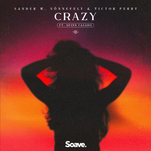 Sander W., Sönnefelt & Victor Perry feat. Quinn Casado - Crazy