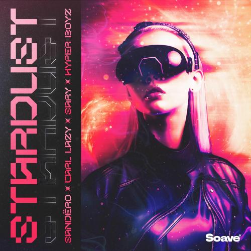 Sandëro, Carl Lazy, Sary & HYPER BOYZ - Stardust