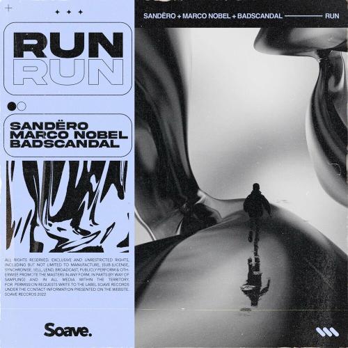 Sandero feat. Marco Nobel x Badscandal - Run