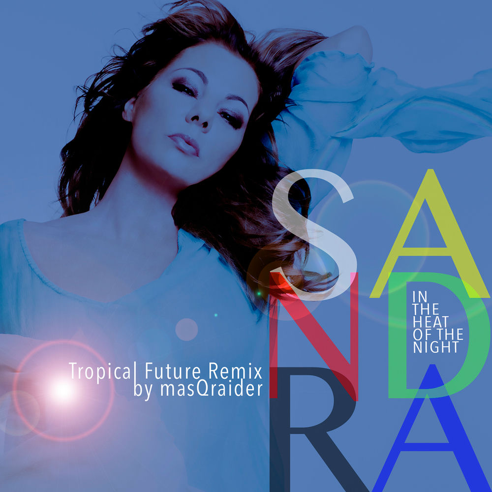 In The Heat Of The Night (Tropical Future Remix By Masqraider) - Sandra feat. masQraider