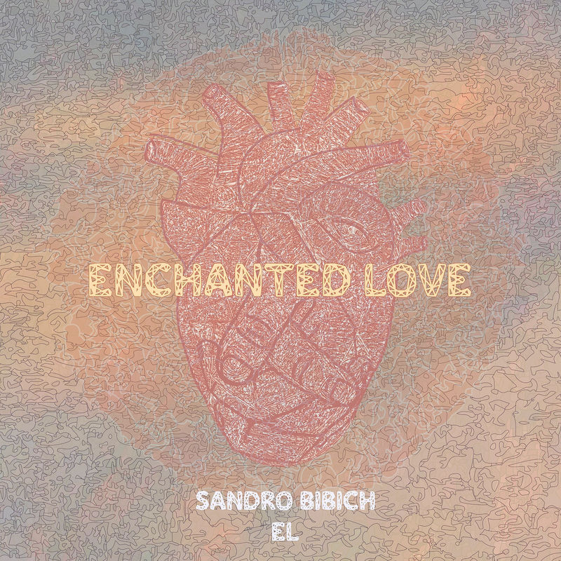 Enchanted Love - Sandro Bibich & EL