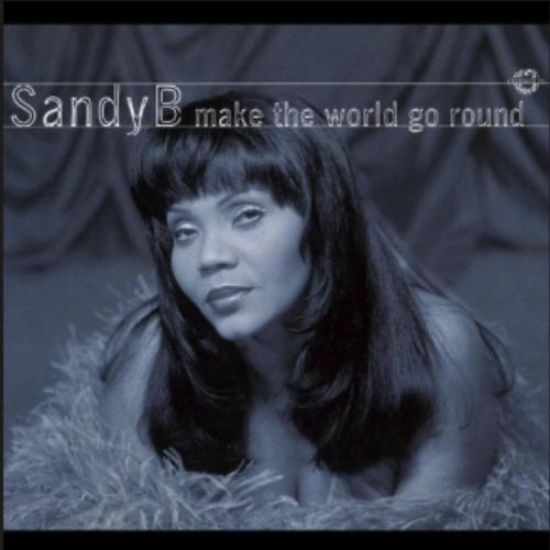 Sandy B - Make the World Go Round (Deep Dish Radio Edit)