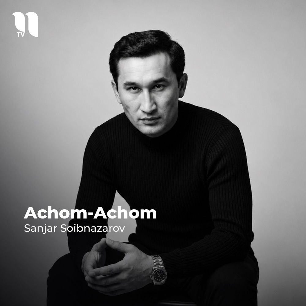 Achom-achom - Sanjar Soibnazarov