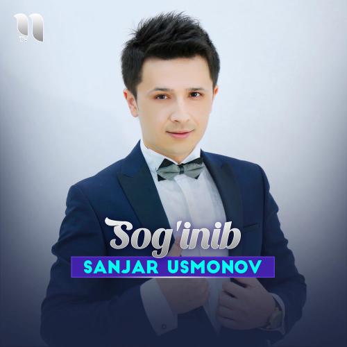 Sog'inib - Sanjar Usmonov
