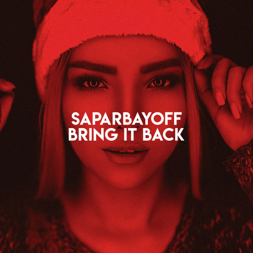 Saparbayoff - Bring It Back