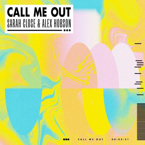 Sarah Close & Alex Hobson - Call Me Out