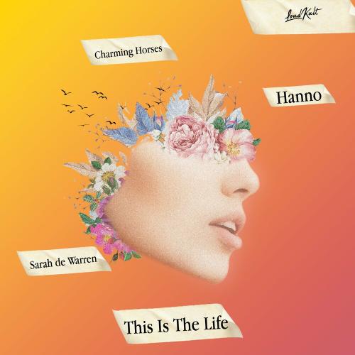 Sarah De Warren feat. Charming Horses & Hanno - This Is The Life