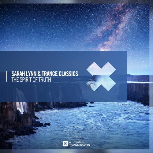 Sarah Lynn & Trance Classics - The Spirit Of Truth