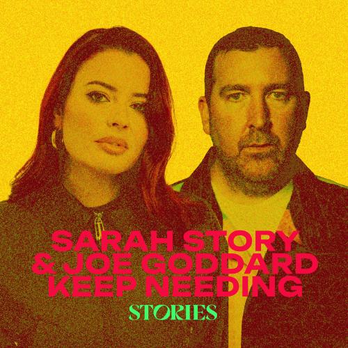 Sarah Story & Joe Goddard - Keep Needing