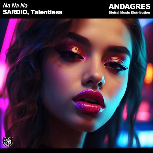 SARDIO, Talentless - Na Na Na