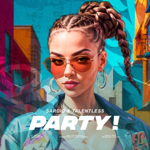 SARDIO & Talentless - Party!