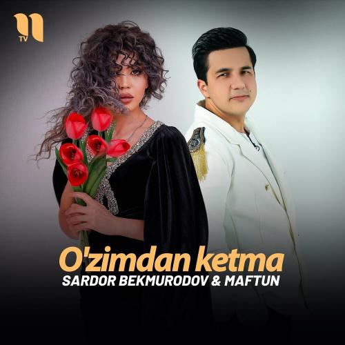 O'zimdan Ketma - Sardor Bekmurodov & Maftun