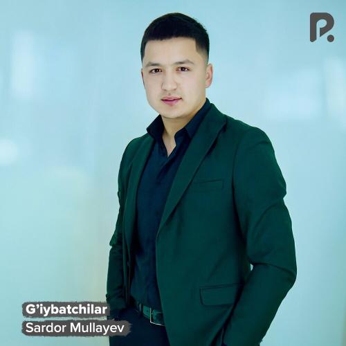 G'iybatchilar - Sardor Mullayev