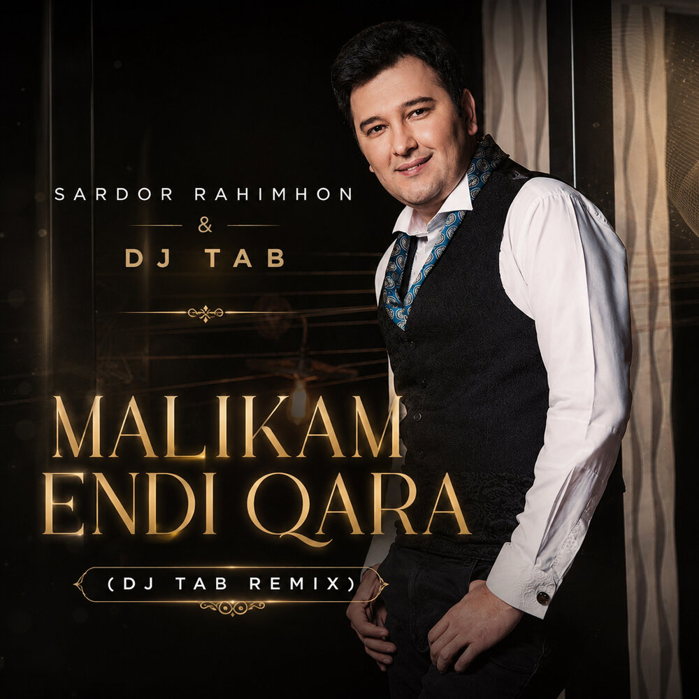Malikam endi qara (Dj Tab remix) - Sardor Rahimhon