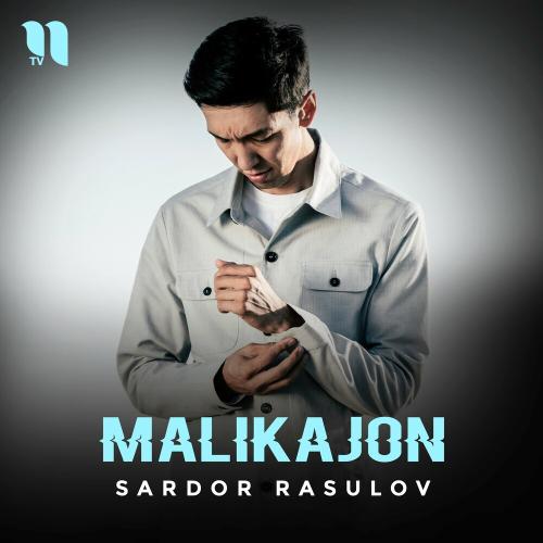 Malikajon - Sardor Rasulov