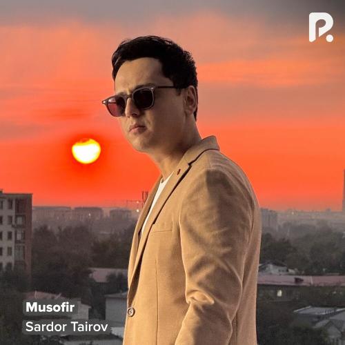 Sardor Tairov - Musofir